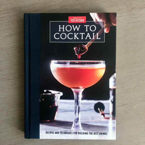 America's Test Kitchen: How To Cocktail