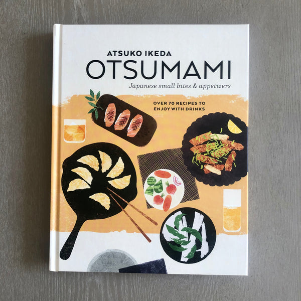 Otsumami: Japanese Small Bites & Appetizers
