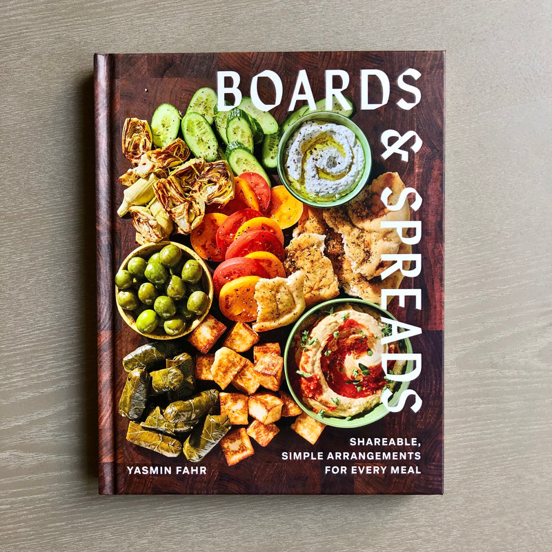 Boards & Spreads: Shareable, Simple Arrangements for Every Meal